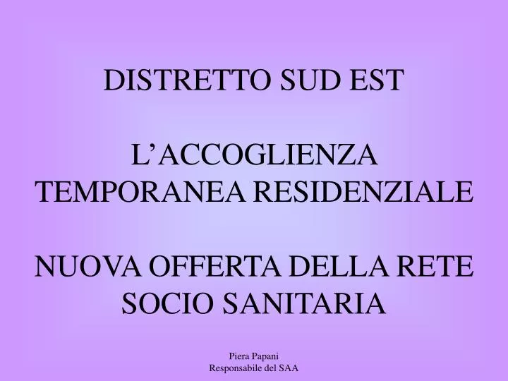 distretto sud est l accoglienza temporanea residenziale nuova offerta della rete socio sanitaria