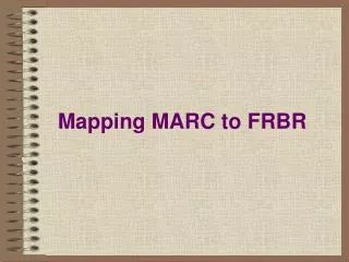 Mapping MARC to FRBR