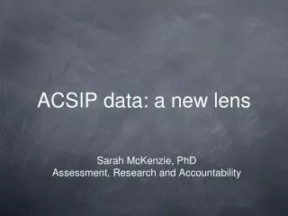 ACSIP data: a new lens