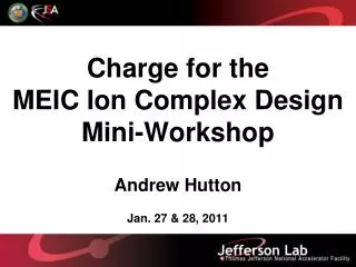 Charge for the MEIC Ion Complex Design Mini-Workshop