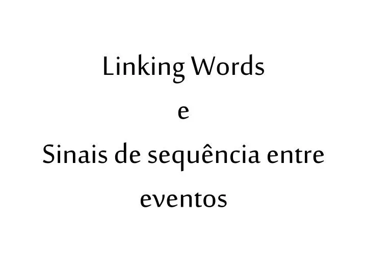 linking words e sinais de s equ ncia entre eventos