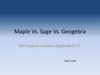 maple vs sage vs geogebra