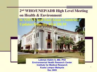 Lokman Hakim S, MD, PhD Environmental Health Research Center Institute for Medical Research