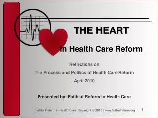 Reflections on The Process and Politics of Health Care Reform April 2010