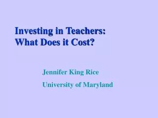 Investing in Teachers: What Does it Cost?