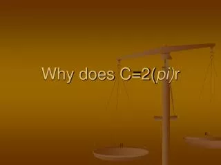 Why does C=2( pi) r