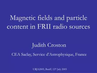 Magnetic fields and particle content in FRII radio sources