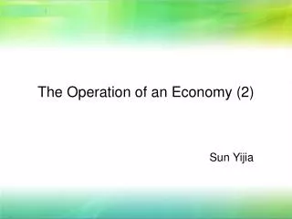 The Operation of an Economy (2)