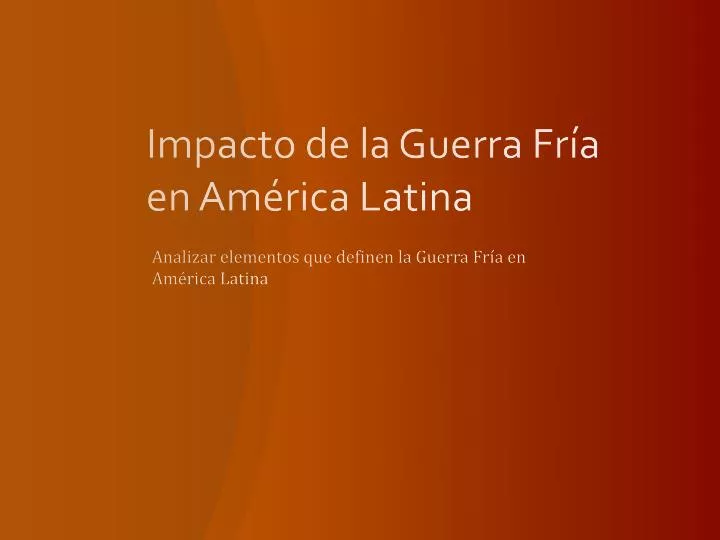 impacto de la guerra fr a en am rica latina
