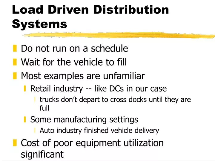 load driven distribution systems