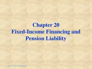 Chapter 20 Fixed-Income Financing and Pension Liability
