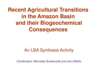 Recent Agricultural Transitions in the Amazon Basin and their Biogeochemical Consequences