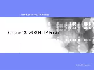 Chapter 13: z/OS HTTP Server