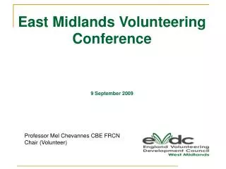 East Midlands Volunteering Conference 9 September 2009