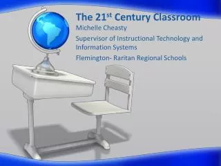 The 21 st Century Classroom