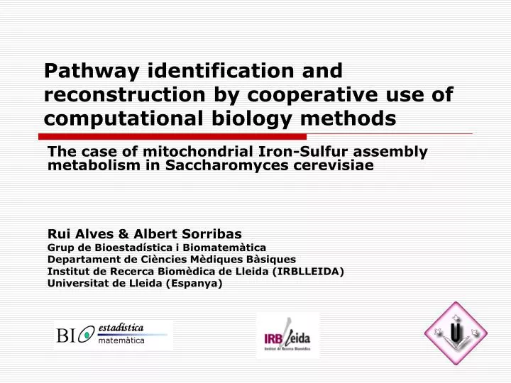 pathway identification and reconstruction by cooperative use of computational biology methods