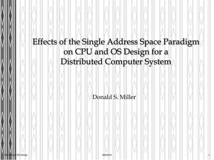 effects of the single address space paradigm on cpu and os design for a distributed computer system