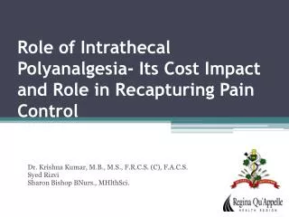 Role of Intrathecal Polyanalgesia- Its Cost Impact and Role in Recapturing Pain Control