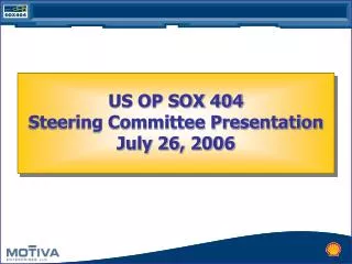 US OP SOX 404 Steering Committee Presentation July 26, 2006