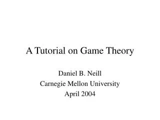 A Tutorial on Game Theory