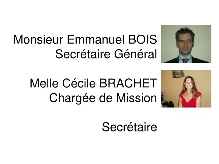 monsieur emmanuel bois secr taire g n ral melle c cile brachet charg e de mission secr taire