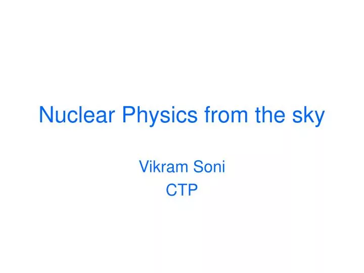 nuclear physics from the sky
