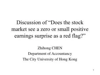 Zhihong CHEN Department of Accountancy The City University of Hong Kong