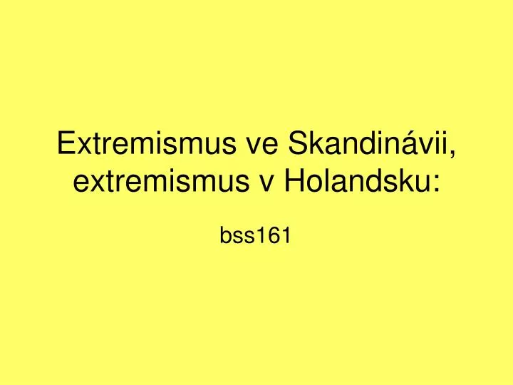 extremismus ve skandin vii extremismus v holandsku