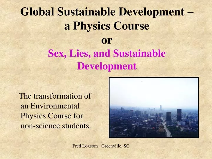 global sustainable development a physics course or sex lies and sustainable development