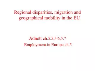 Regional disparities, migration and geographical mobility in the EU Adnett ch.5.5,5.6,5.7