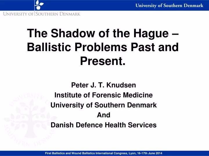 the shadow of the hague ballistic problems past and present
