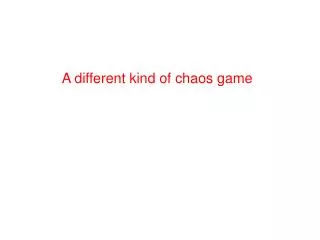 A different kind of chaos game