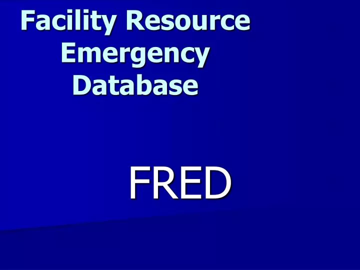 facility resource emergency database