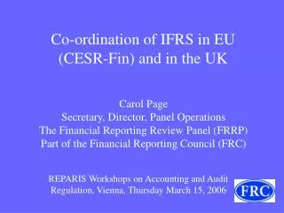 Co-ordination of IFRS in EU (CESR-Fin) and in the UK