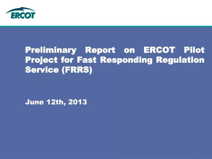 preliminary report on ercot pilot project for fast responding regulation service frrs