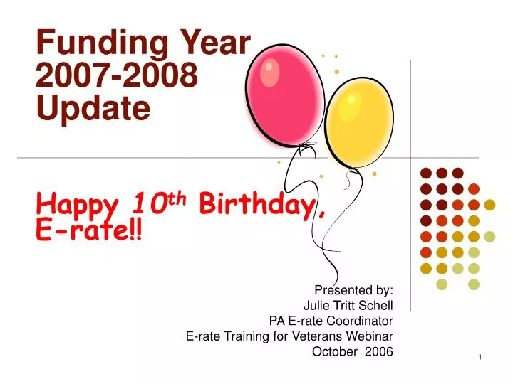 funding year 2007 2008 update happy 10 th birthday e rate