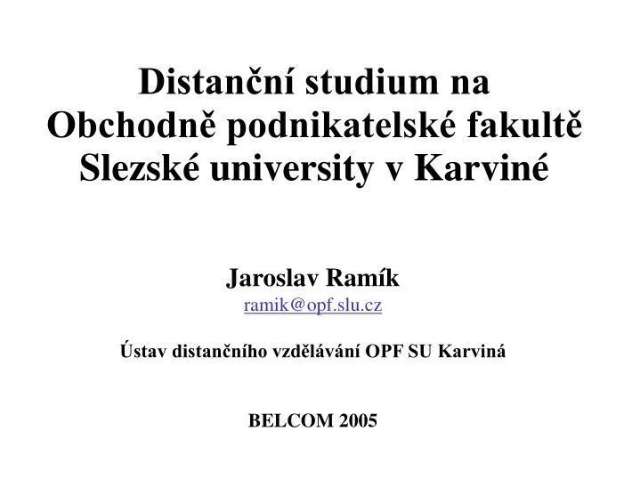 distan n studium na obchodn podnikatelsk fakult slezsk university v karvin