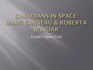 Canadians in space: Marc Garneau &amp; Roberta Bondar