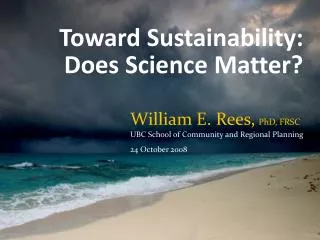 Toward Sustainability: Does Science Matter?