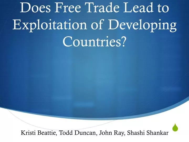 does free trade lead to exploitation of developing countries