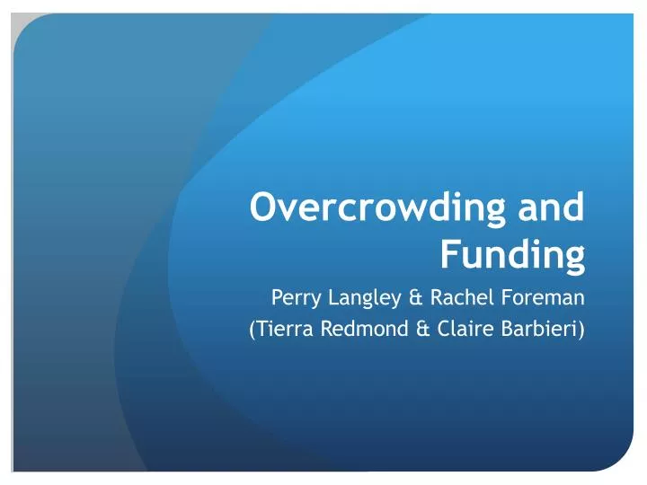overcrowding and funding