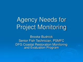Agency Needs for Project Monitoring