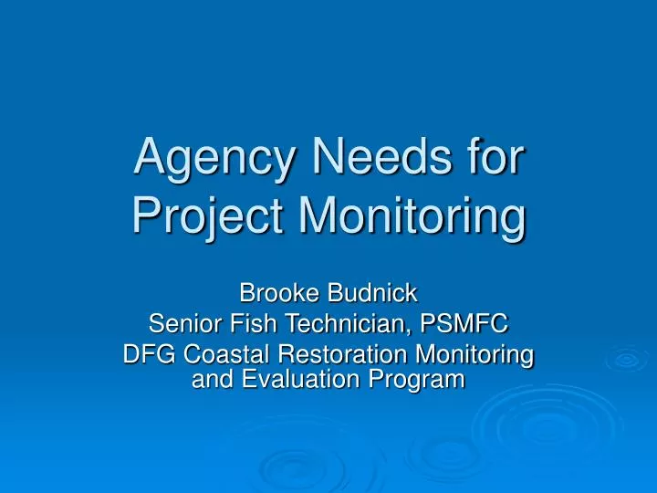 agency needs for project monitoring