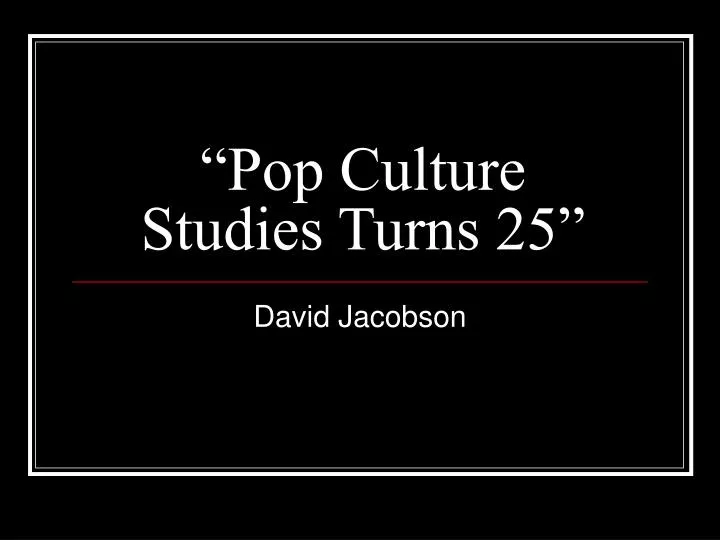 pop culture studies turns 25