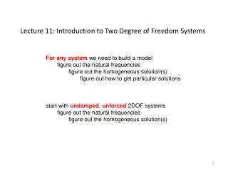 Lecture 11: Introduction to Two Degree of Freedom Systems