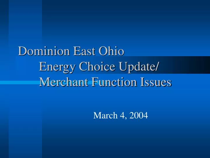 dominion east ohio energy choice update merchant function issues