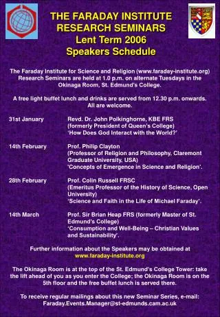 THE FARADAY INSTITUTE RESEARCH SEMINARS Lent Term 2006 Speakers Schedule