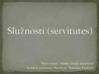 slu nosti servitutes