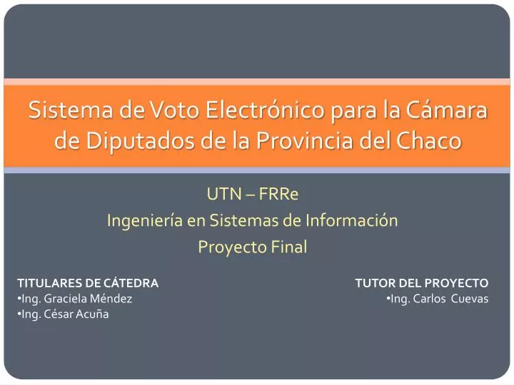 sistema de voto electr nico para la c mara de diputados de la provincia del chaco