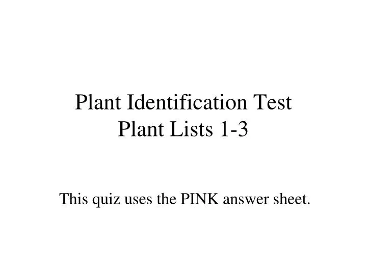 plant identification test plant lists 1 3